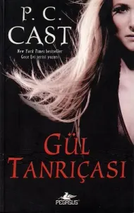 Gül Tanrıçası - Tanrıça Serisi 4. Kitap