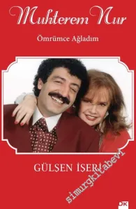 Muhterem Nur: Ömrümce Ağladım -        2017