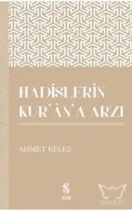 Hadislerin Kur'an'a Arzı