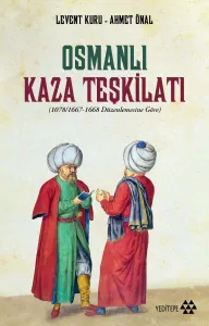 Osmanlı Kaza Teşkilatı (1078/1667-1668 Düzenlemesine göre)