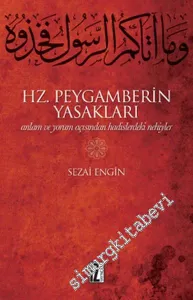 Hz. Peygamberin Yasakları: Anlam ve Yorum Açısından Hadislerdeki Nehiyler -         2015