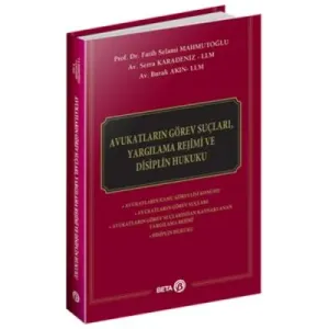 Avukatların Görev Suçları, Yargılama Rejimi ve Disiplin Hukuku