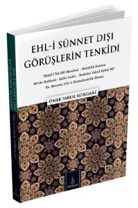 Ehl-İ Sünnet Dışı Görüşlerin Tenkidi
