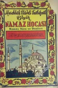 Musahhah İlaveli ve Tatbikatlı Büyük Namaz Hocası : Namaz Sure ve Duaları -