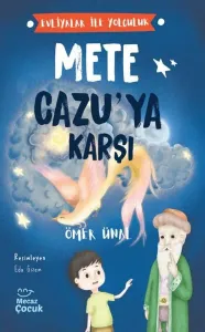 Evliyalar İle Yolculuk ;Mete Cazu’ya Karşı