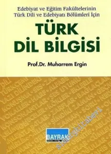 Türk Dil Bilgisi - Eğitim Enstitüleri Yüksek Okullar ve Temel Bilimler Fakülteleri İçin -