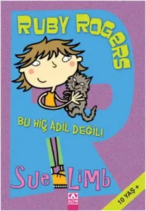 Ruby Rogers Bu Hiç Adil Değil! Sue Limb Altın Kitaplar 9789752113350