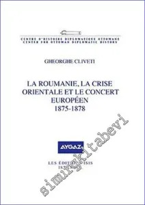 La Roumanie la Crise Orientale et le Concert Européen (1875-1878) -         2022