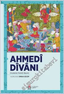 Ahmedî Dîvânı (İnceleme - Tenkitli Basım) -         2022