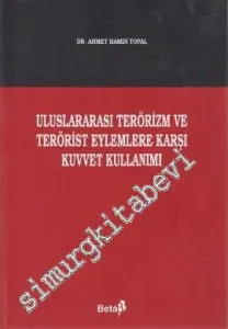 Uluslararası Terörizm ve Terörist Eylemlere Karşı Kuvvet Kullanımı -        2005
