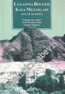 Lykaonia Bölgesi Kaya Mezarları (Küçük Muhsine) -         2005