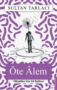 Öte Alem - Ölümlüler İçin Yol Rehberi