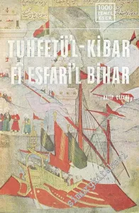 Tuhfetü'l - Kibar Fi Esfari'l Bihar ( Deniz Savaşları Hakkında Büyüklere Armağan ) -        1973