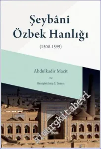 Şeybani Özbek Hanlığı (1500-1599) -         2023