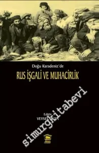 Doğu Karadeniz'de Rus İşgali ve Muhacirlik -        2021