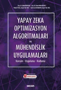 Yapay Zeka Optimizasyon Algoritmaları ve Mühendislik Uygulamaları