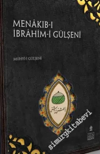 Menâkıb-ı İbrâhim Gülşenî - TIPKIBASIM -