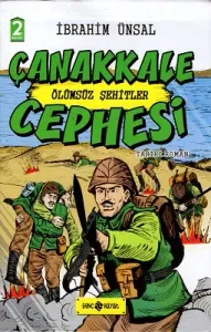 Çanakkale Cephesi 3 Ölümsüz Şehitler