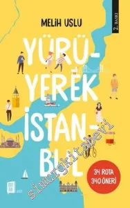 Yürüyerek İstanbul - 34 Rota 340 Öneri -        2019