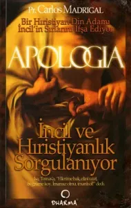Apologia - İncil ve Hıristiyanlık Sorgulanıyor