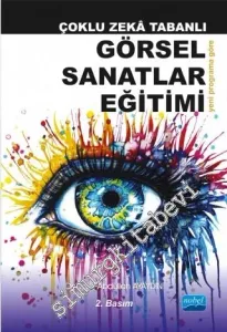 Çoklu Zeka Tabanlı Görsel Sanatlar Eğitimi -        2015