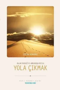 Allah Resulu ve Arkadaşlarıyla Yola Çıkmak