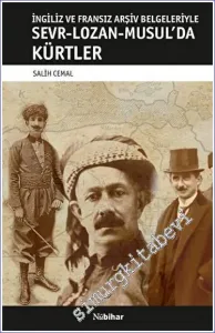 İngiliz ve Fransız Arşiv Belgeleriyle Sevr Lozan Musul'da Kürtler -         2023