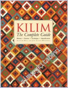 Kilim: The Complete Guide - History Pattern Technique Identification -        2012