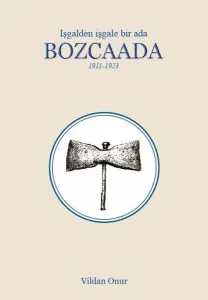 Bozcaada 1911-1923;İşgalden İşgale bir ada