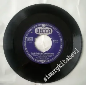 45 RPM SINGLE PLAK VINYL: Vico Torriani - Heute Lacht Der Sonnenschein  -        1957