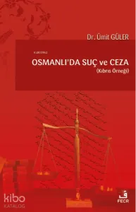 Osmanlı’da Suç Ve Ceza