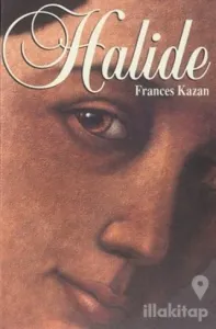 Halide  Bir Başkaldırının Romanı