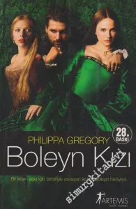 Boleyn Kızı: Bir Kralın Aşkı İçin Birbirleriyle Savaşan İki Kızkardeşin Hikâyesi -