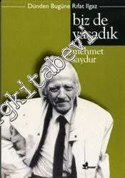 Biz de Yaşadık: Dünden Bugüne Rıfat Ilgaz -        1998
