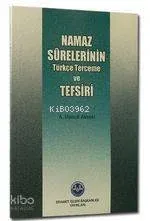 Namaz Sûrelerinin Türkçe Terceme ve Tefsiri
