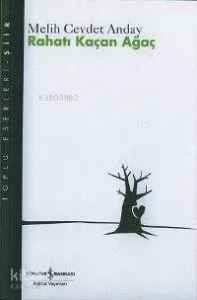 Rahatı Kaçan Ağaç