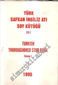 Türk Safkan İngiliz Atı  Soy Kütüğü, Turkish Thoroughbred Stud Book, Cilt 1 -