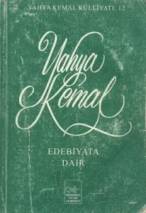 Edebiyata Dair Yahya Kemal Külliyatı