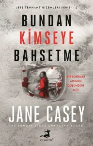 Bundan Kimseye Bahsetme
