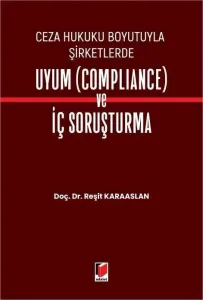 Şirketlerde Uyum (Compliance) ve İç Soruşturma