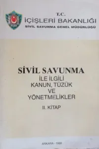 Sivil Savunma ile İlgili Kanun, Tüzük ve Yönetmelikler II. Kitap