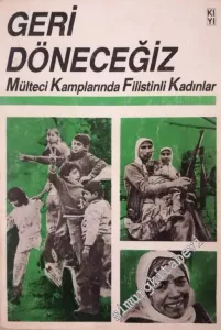 Geri Döneceğiz: Mülteci Kamplarında Filistinli Kadınlar -