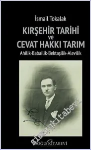 Kırşehir Tarihi ve Cevat Hakkı Tarım Ahilik-Babailik-Bektaşilik-Alevilik - Sayı: 14      Aralık   2023