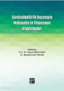 Sürdürülebilirlik Boyutuyla Muhasebe Ve Finansman Araştırmaları