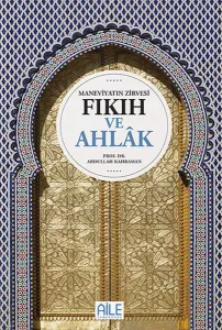 Maneviyatın Zirvesi Fıkıh Ve Ahlak