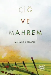 Çiğ Ve Mahrem