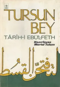 Tarih-i Ebü'l- Feth Tursun Bey Hayatı ve Eseri