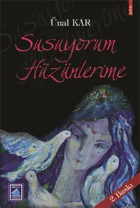 Susuyorum Hüzünlerime
