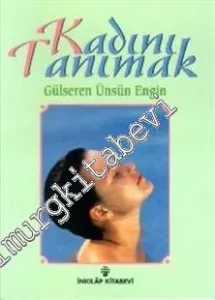 Kadını Tanımak: Kadın Sağlığı ve Hastalıkları -        1996