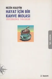 Hayat İçin Bir Kahve Molası-Sözcüklerle Yolculuk